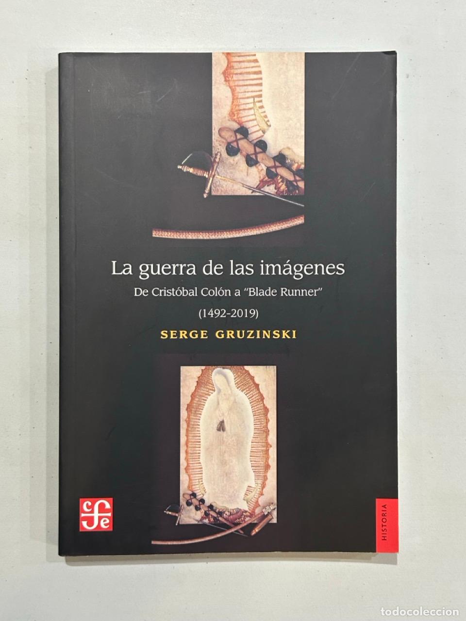 Livres: Serge Gruzinski - La guerra de las im&aacute;genes