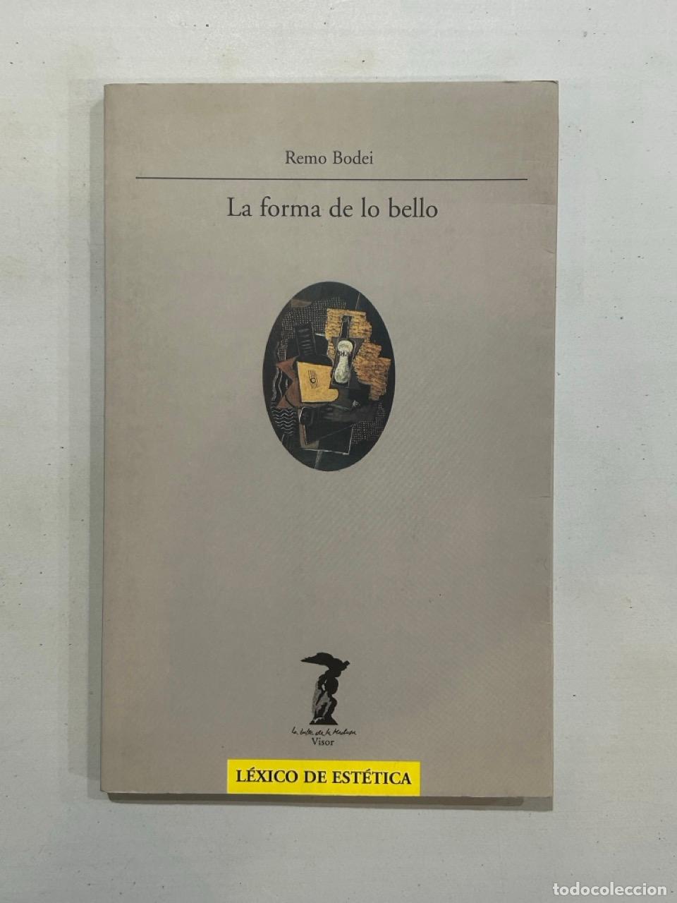 Livres: Remo Bodei - La forma de lo bello