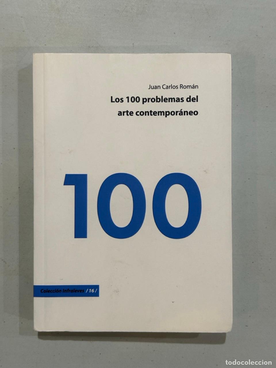 Livres: Juan Carlos Rom&aacute;n - Los 100 problemas del arte contempor&aacute;neo
