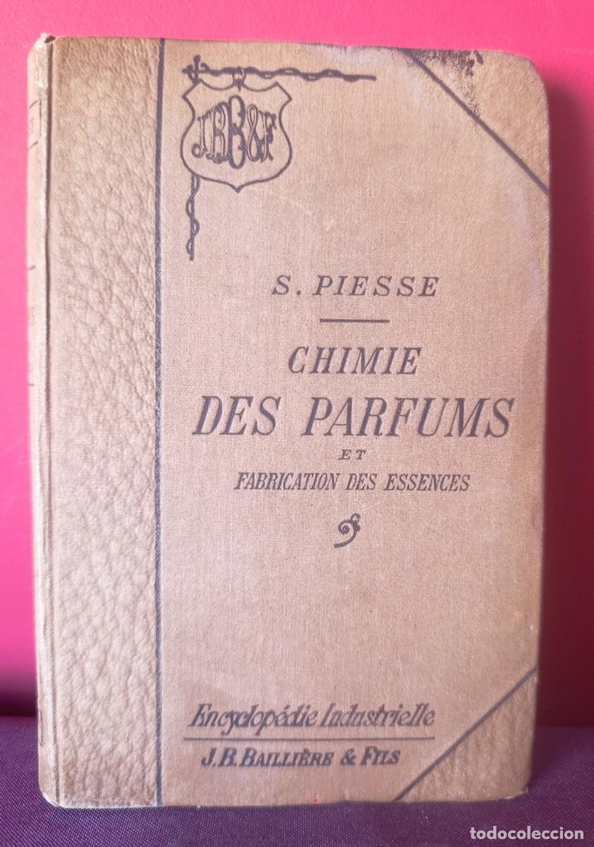 Libros: Chimie des parfums et fabrication des essences. S. Piesse 1917