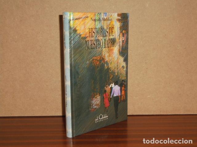 Libros: HISTORIAS DE NUESTRO BARRIO - Mahfuz, Naguib