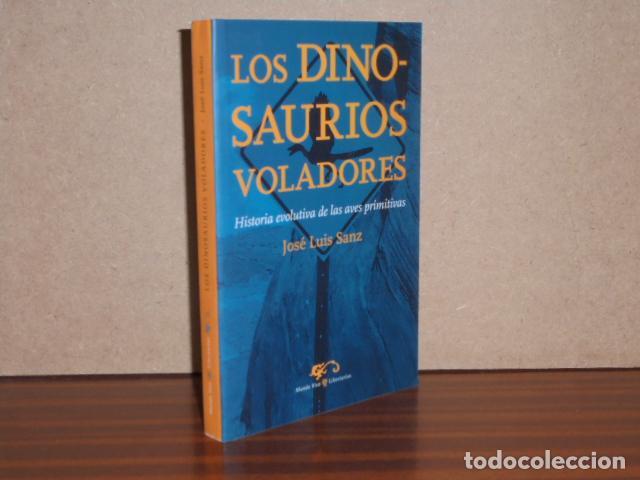 B&uuml;cher: LOS DINOSAURIOS VOLADORES - Historia evolutiva de las aves primitivas - Sanz, Jos&eacute; Luis
