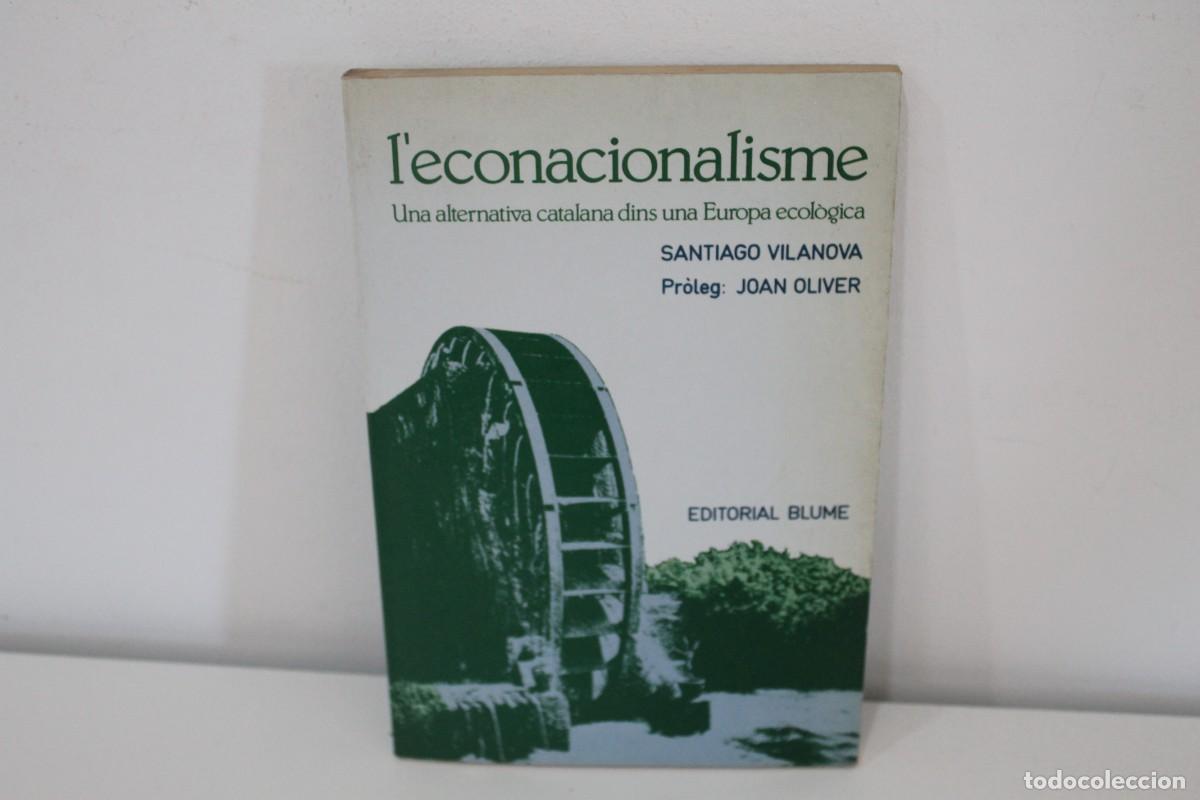 books: L'ECONACIONALISME UNA ALTERNATIVA CATALANA DINS UNA EUROPA ECOLOGICA SANTIAGO VILANOVA