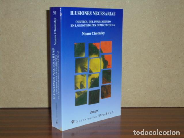 Libri di seconda mano: ILUSIONES NECESARIAS - Control del pensamiento en las sociedades democr&aacute;ticas - Chomsky, Noam