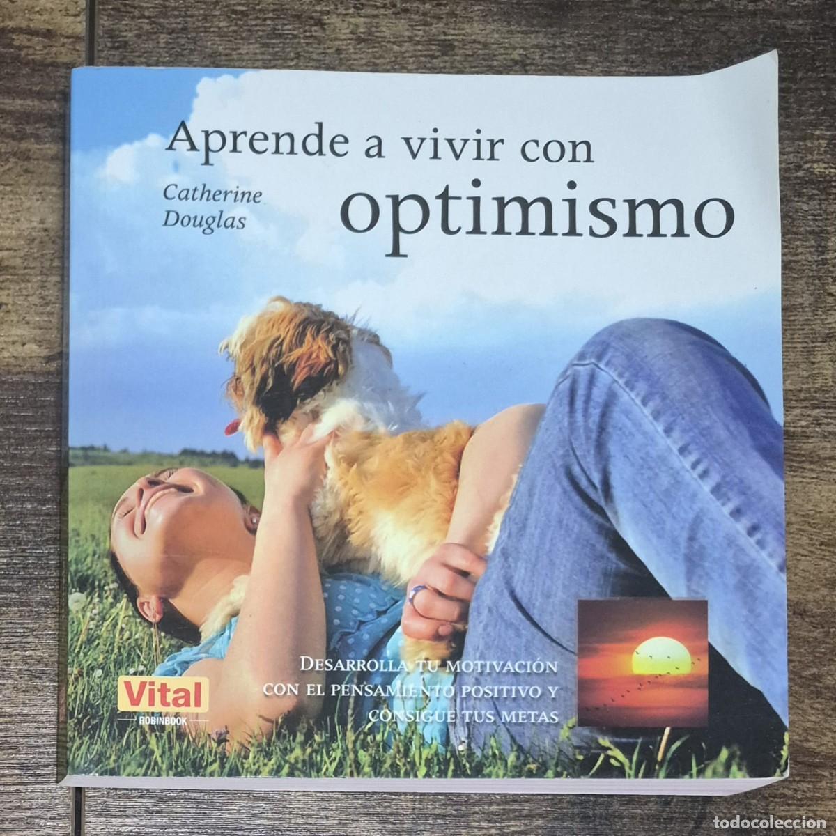 Libros: APRENDE A VIVIR CON OPTIMISMO - CATHERINE DOUGLAS