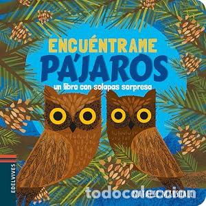 Libros: ENCUENTRAME PAJAROS - UN LIBRO CON SOLAPAS SORPRESA