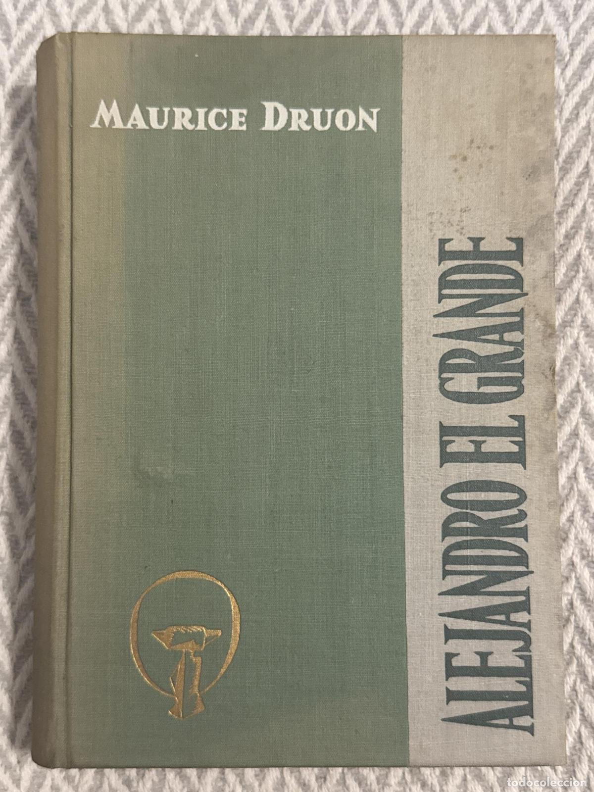 Libros: Alejandro el Grande - Maurice Druon