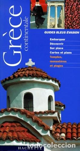 Libros: Gr&egrave;ce continentale. Guides Bleus Evasion