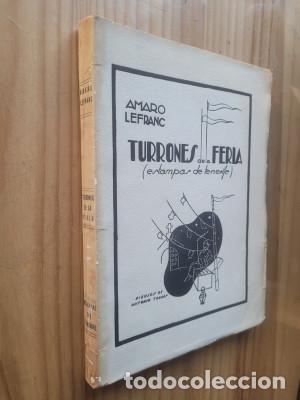 Libros: TURRONES DE LA FERIA (ESTAMPAS DE TENERIFE) - AMARO LEFRANC (DEDICADO Y FIRMADO POR EL AUTOR)