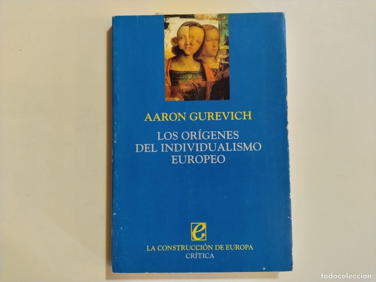 Libros: LIBRO &rdquo;LOS ORIGENES DEL INDIVIDUALISMO EUROPEO-AUTOR AARON GUEREVICH-ED.CR&Iacute;TICA (VER FOTOS)