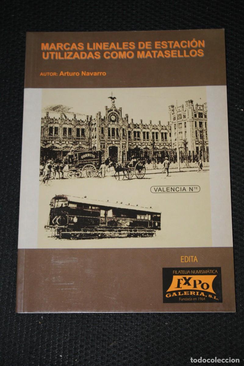 Libros: MARCAS LINEALES DE ESTACION UTILIZADAS COMO MATASELLOS - ARTURO NAVARRO
