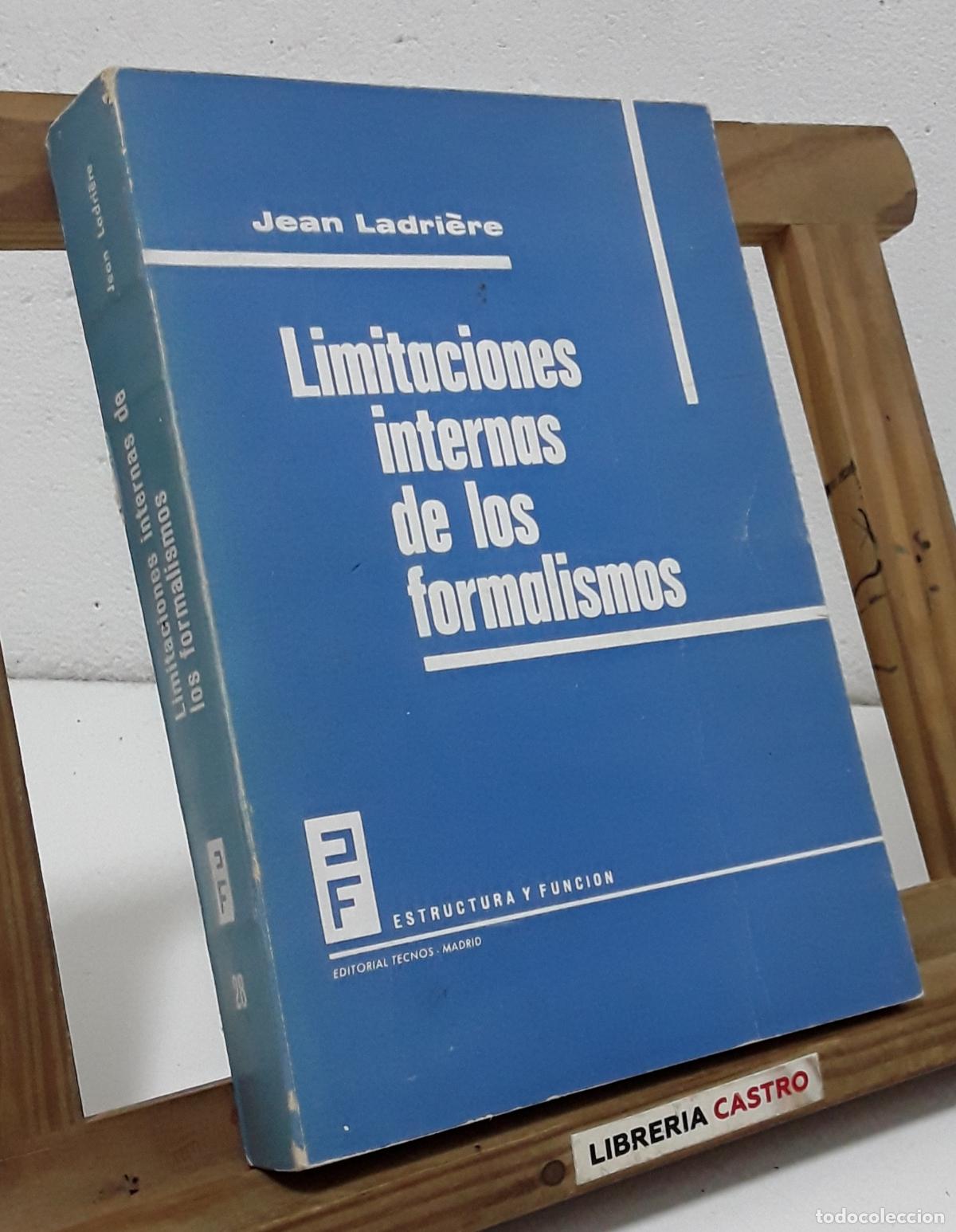 Libros: Limitaciones internas de los formalismos. Jean Ladri&egrave;re - Jean Ladri&egrave;re.