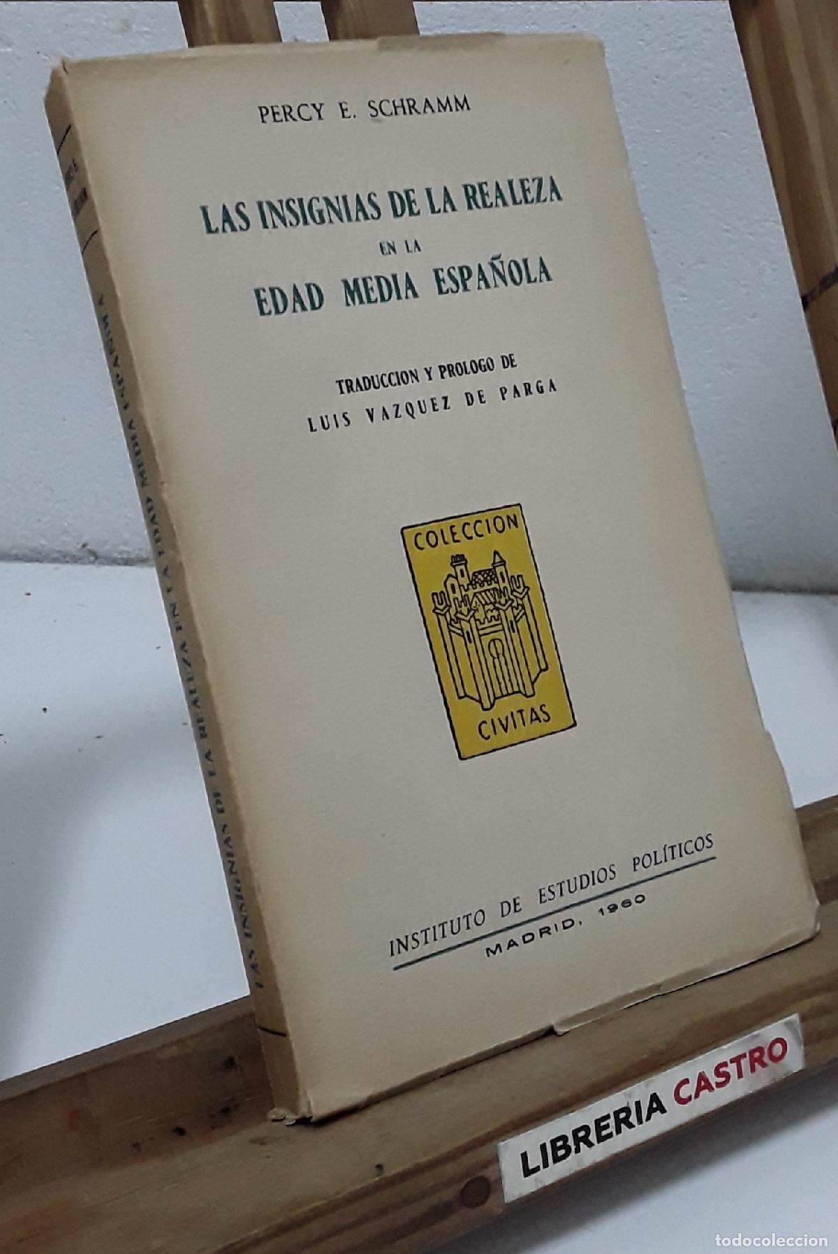 Libros: Las insignias de la realeza en la Edad Media espa&ntilde;ola - Percy E. Schramm.