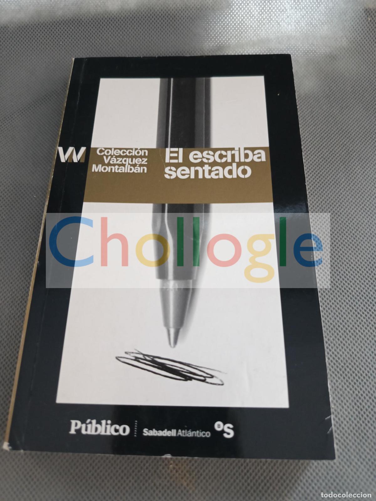 Libros: El escriba sentado Vazquez Montalb&aacute;n