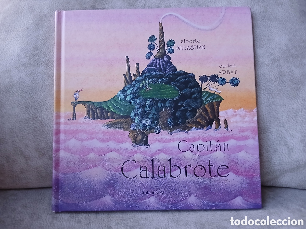 Libros: Libro Capit&aacute;n Calabrote -Alberto Sebasti&aacute;n y Carles Arbat- Ed. Kalandraka