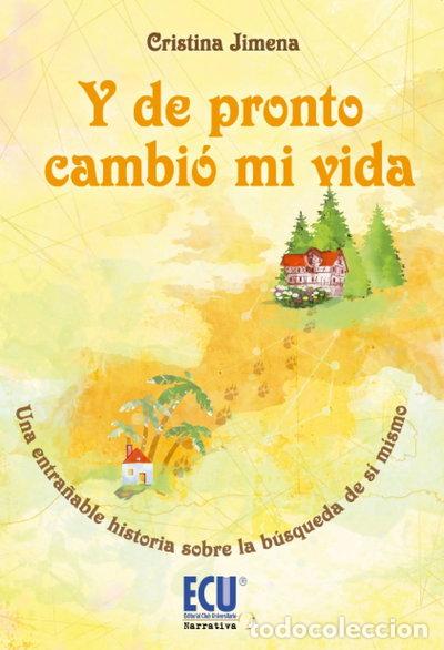 B&uuml;cher: Y de pronto cambi&oacute; mi vida- 9788415613381