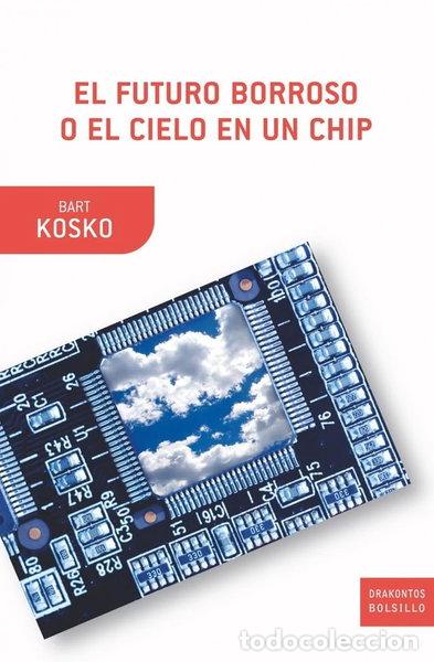 Libros: El futuro borroso o el cielo en un chip- 9788498920871
