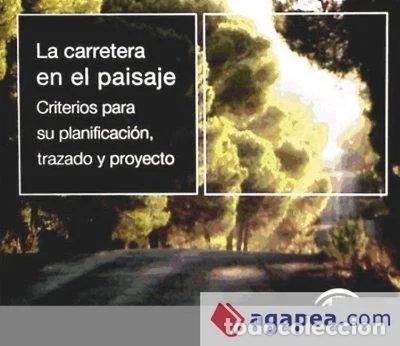 Livres: La carretera en el paisaje: criterios para su planificaci&oacute;n, trazado y proyecto- 9788480955546