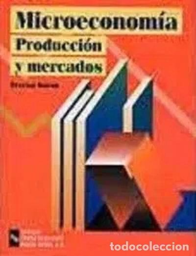 Livres: Microeconom&iacute;a: Producci&oacute;n y mercados- 9788480043120