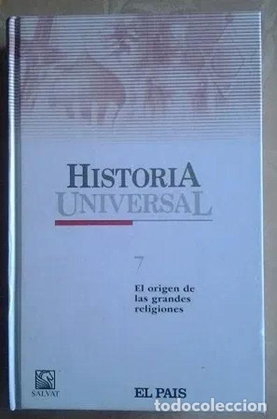 Libros: Historia Universal Tomo 7: El origen de las grandes religiones- 8425536008344