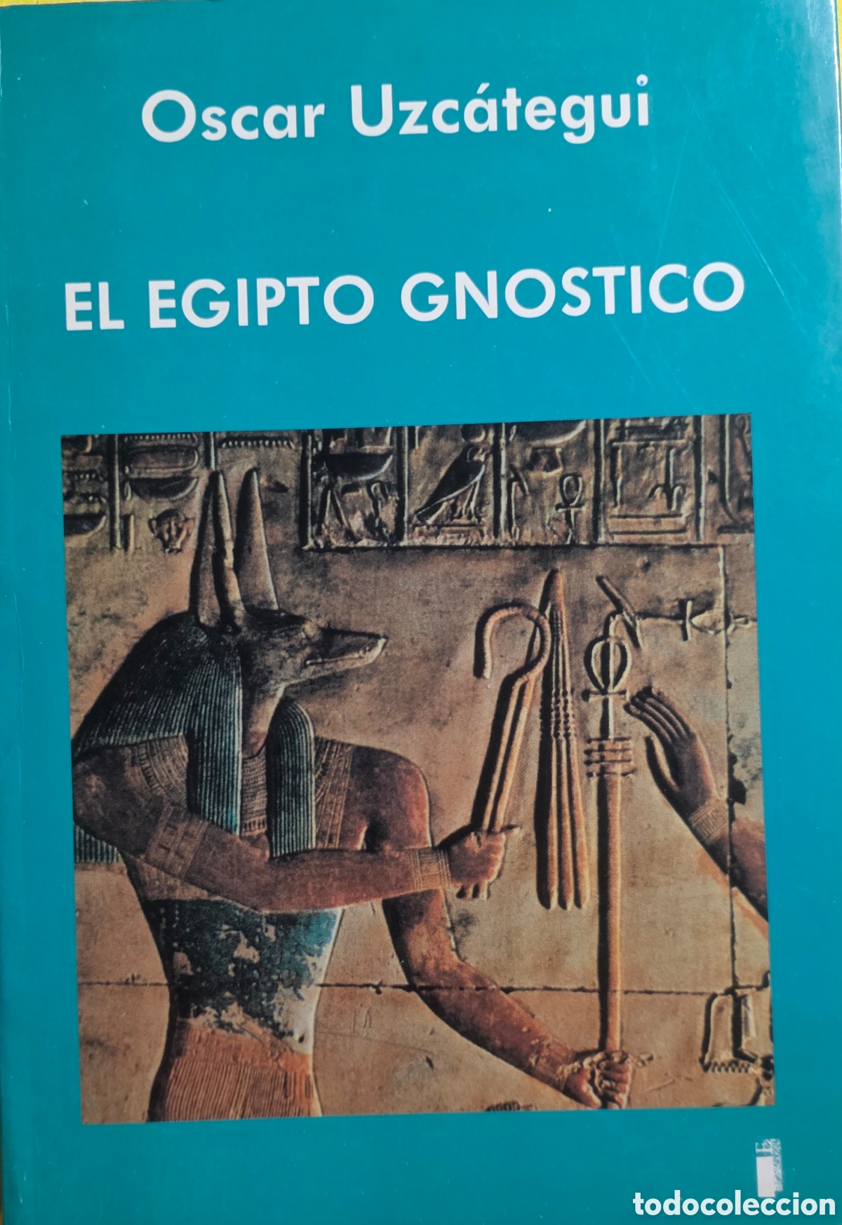 Libros: EL EGIPTO GN&Oacute;STICO. Oscar Uzc&aacute;tegui