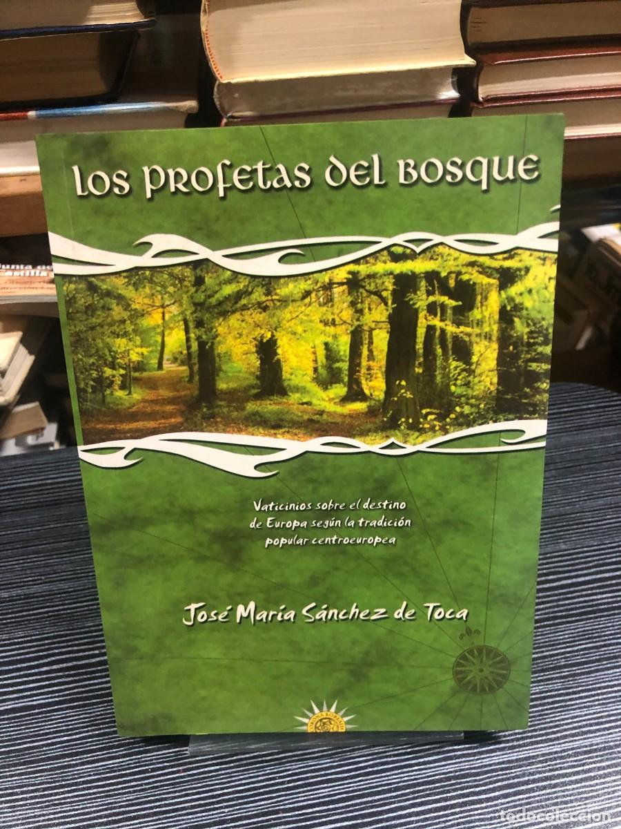 Libros: Los profetas del bosque Jos&eacute; Mar&iacute;a S&aacute;nchez de Toca