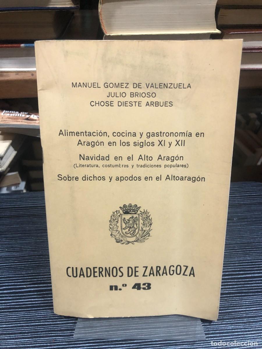 Libros: Cuadernos de Zaragoza n.&ordm; 43: Alimentaci&oacute;n, cocina y gastronom&iacute;a en Arag&oacute;n... Manuel G&oacute;mez de Valenz