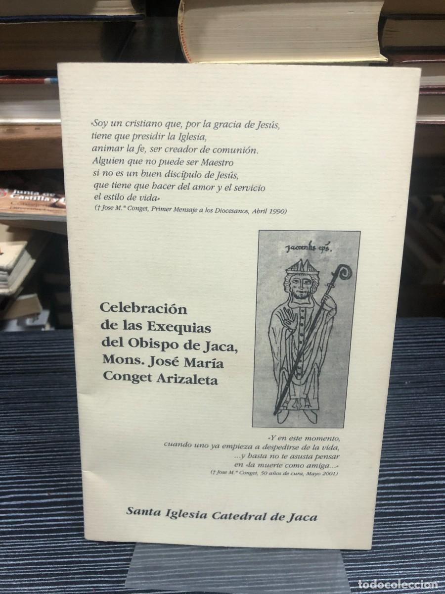 Libros: Celebraci&oacute;n de las Exequias del Obispo de Jaca, Mons. Jos&eacute; Mar&iacute;a Conget Arizaleta Di&oacute;cesis de Jaca /