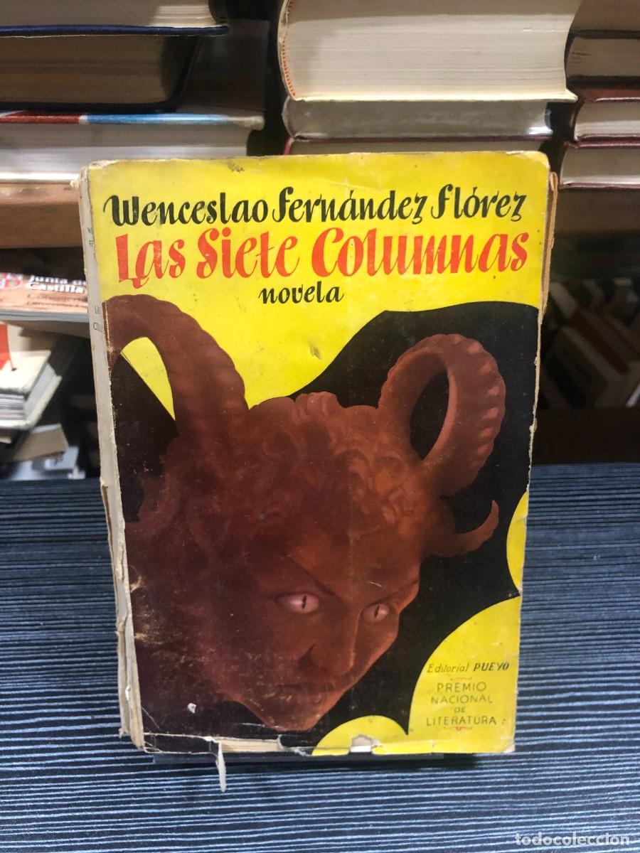Libros: Las Siete Columnas (Novela) Wenceslao Fern&aacute;ndez Fl&oacute;rez (Editorial Pueyo)