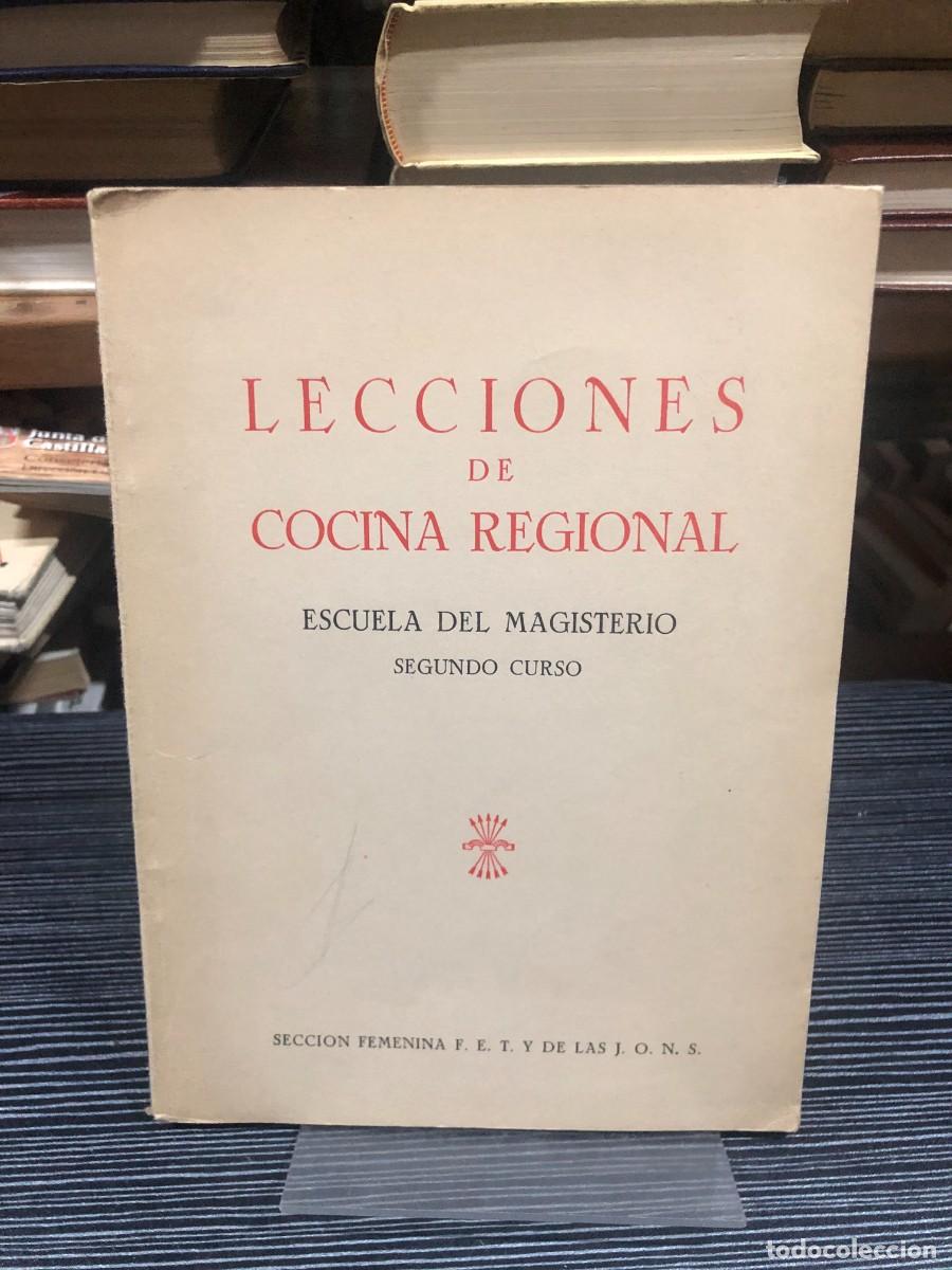 Libros: Lecciones de Cocina Regional (Segundo Curso) Secci&oacute;n Femenina F.E.T. y de las J.O.N.S.
