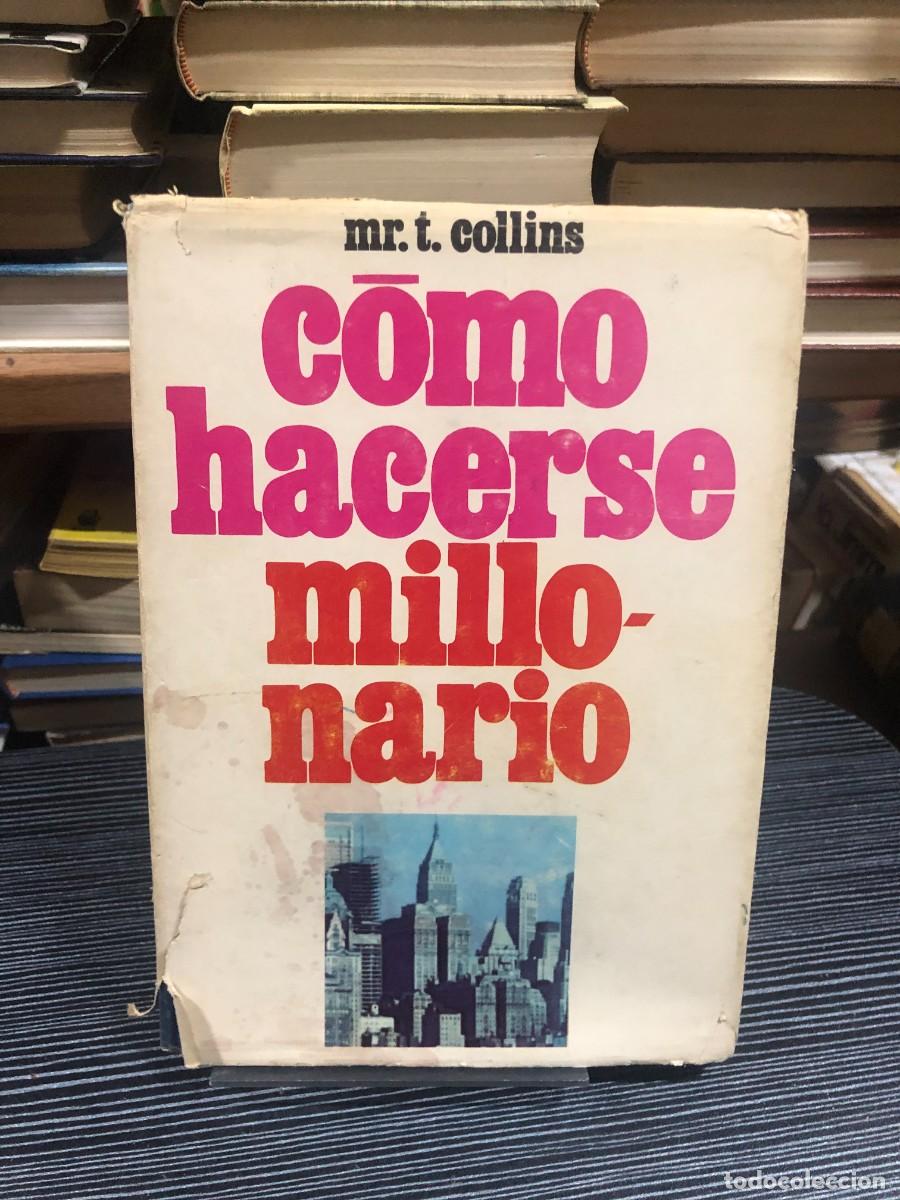 Libros: C&oacute;mo hacerse millonario Mr. T. Collins