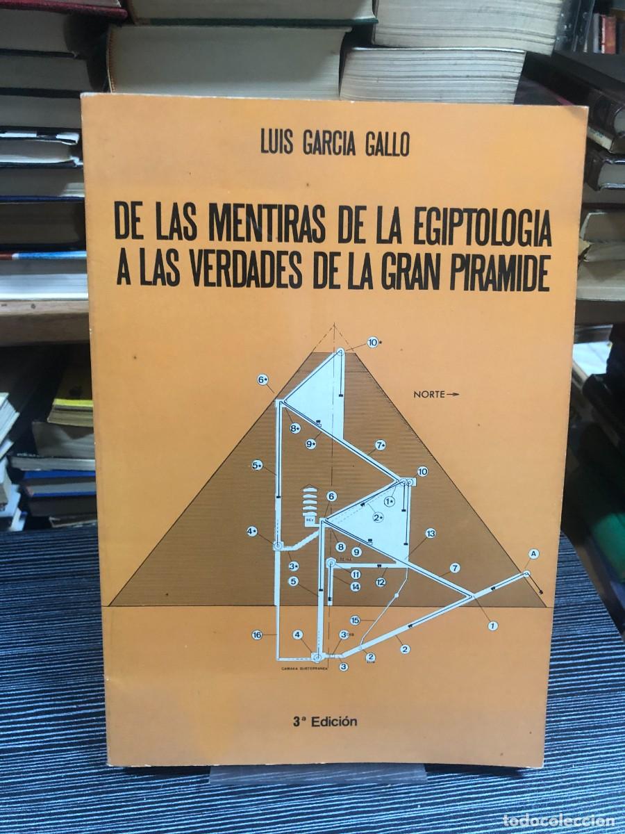 Libros: De las mentiras de la Egiptolog&iacute;a a las verdades de la Gran Pir&aacute;mide Luis Garc&iacute;a Gallo