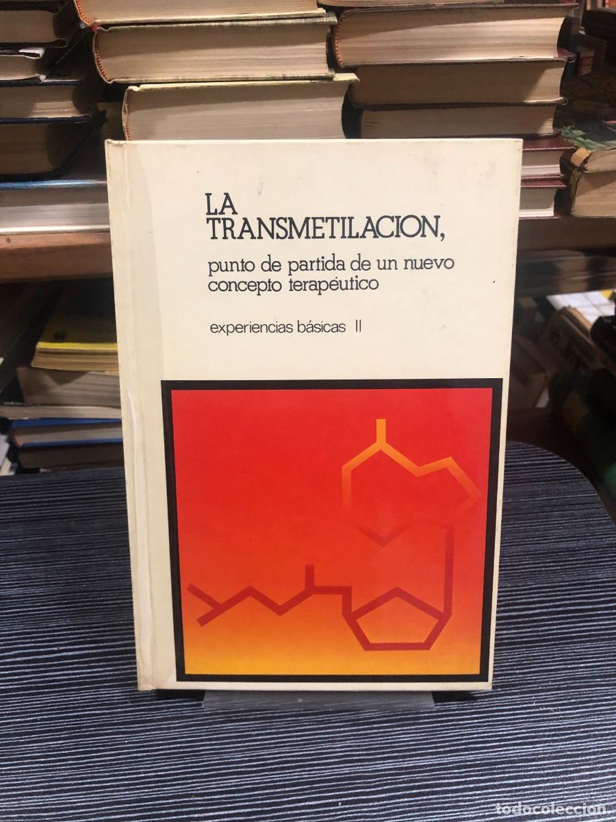 Libros: La transmetilaci&oacute;n, punto de partida de un nuevo concepto terap&eacute;utico (Experiencias b&aacute;sicas II)