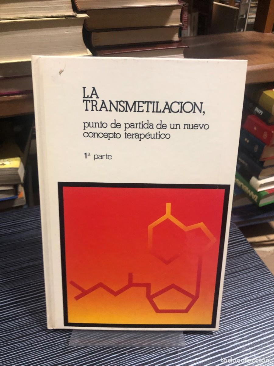 Libros: La transmetilaci&oacute;n, punto de partida de un nuevo concepto terap&eacute;utico (1&ordf; parte)