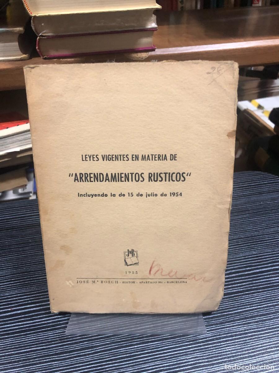 Libros: Leyes vigentes en materia de &rdquo;Arrendamientos R&uacute;sticos&rdquo; (Ed. 1955) Jos&eacute; M.&ordf; Bosch (Editor)
