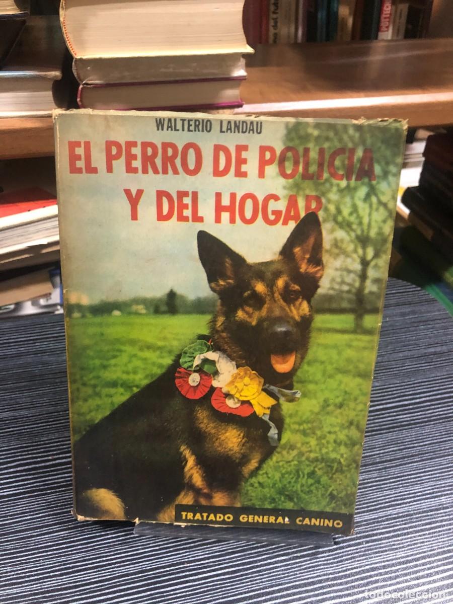 Libros: El perro de polic&iacute;a y del hogar (Tratado general canino) Walterio Landau