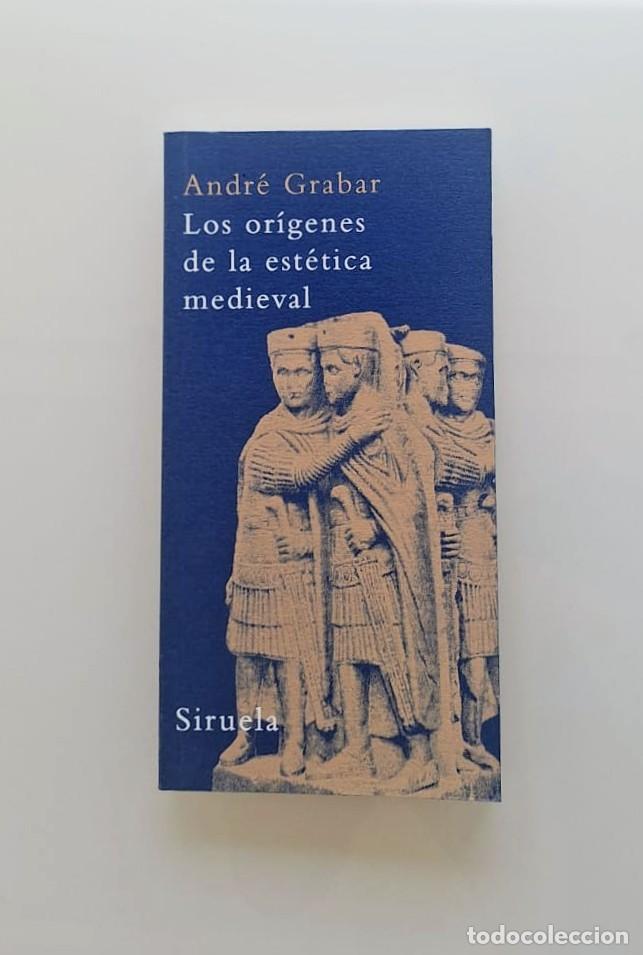 Libros: Los or&iacute;genes de la est&eacute;tica medieval, Andr&eacute; Grabar, Siruela