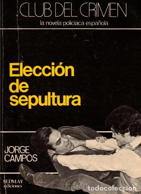 Libros: Elecci&oacute;n de sepultura - Campos, Jorge - Foto 1