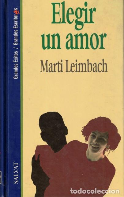 Libros: Elegir un amor - Leimbach, Marti - Foto 1