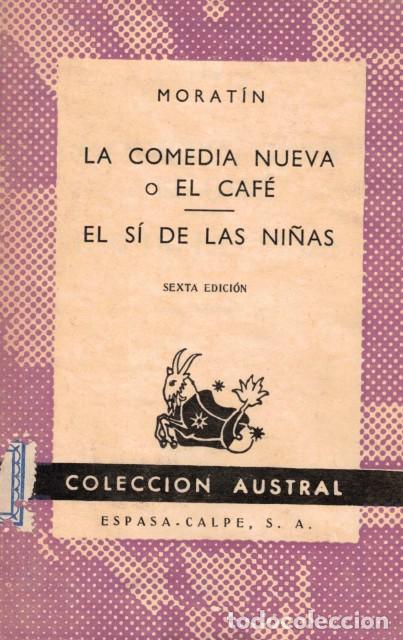 Libri di seconda mano: La comedia nueva o el cafe; El s&iacute; de las ni&ntilde;as - Fern&aacute;ndez de Morat&iacute;n, Leandro