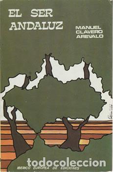 Libros: El ser andaluz - Manuel Clavero Ar&eacute;valo - Foto 1