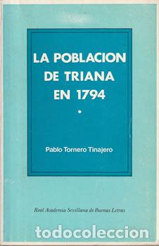 Libros: La poblaci&oacute;n de Triana en 1794 - Pablo Tornero Tinajero