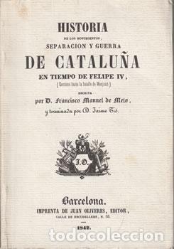 B&uuml;cher: Historia de los movimientos, separaci&oacute;n y guerra de Catalu&ntilde;a en tiempo de Felipe IV - Francisco Manu
