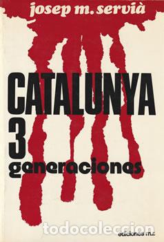 B&uuml;cher: Catalunya, 3 generaciones - Jos&eacute; Maria Servi&agrave;