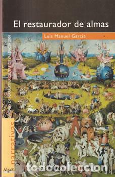 B&uuml;cher: El restaurador de almas - Luis Manuel Garc&iacute;a