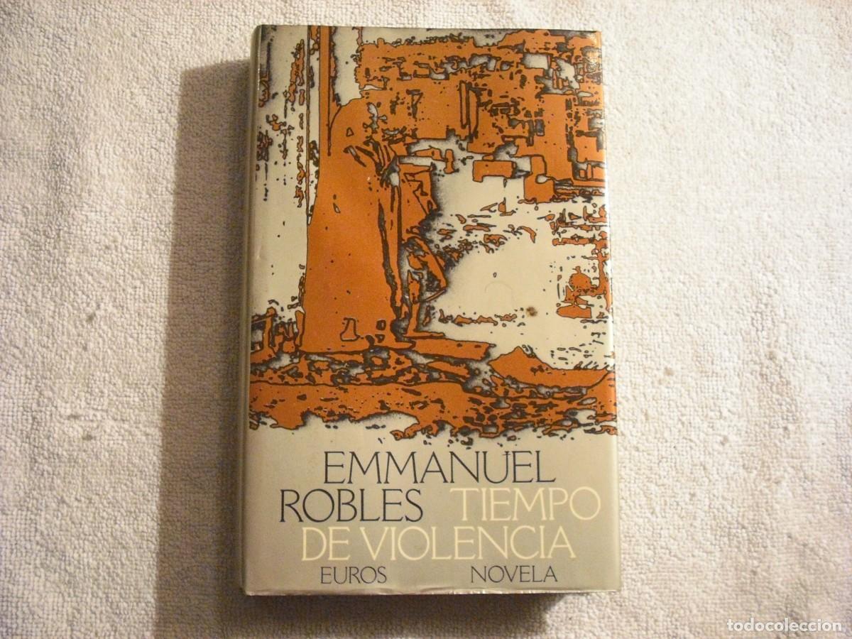 books: TIEMPO DE VIOLENCIA . ENMANUEL ROBLES. ED EUROS