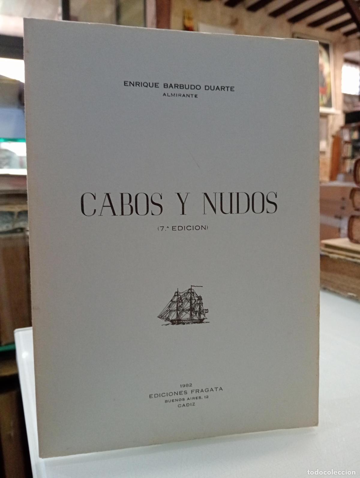 B&uuml;cher: Cabos y nudos - Barbudo Duarte, Enrique.