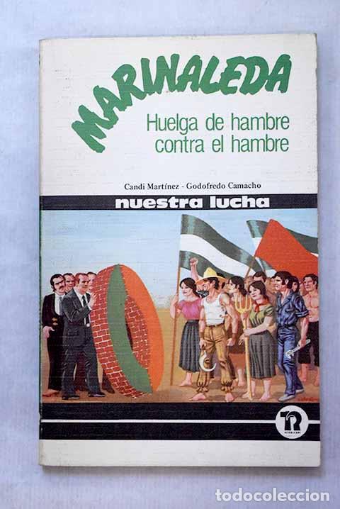 Libros: Marinaleda: Huelga de hambre contra el hambre.- Mart&iacute;nez, Candi