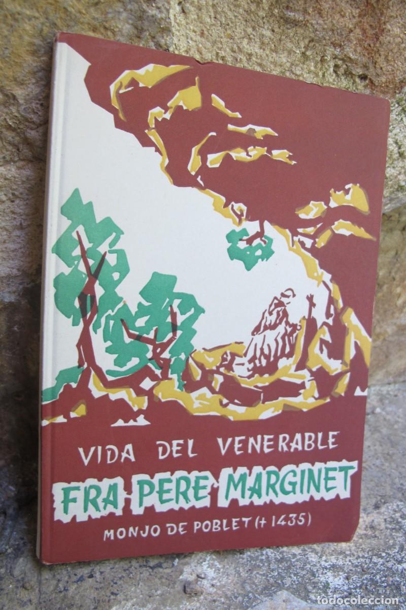 Libros: VIDA DEL VENERABLE FRA PERE MARGINET. MONJO DE POBLET (1435) 1957