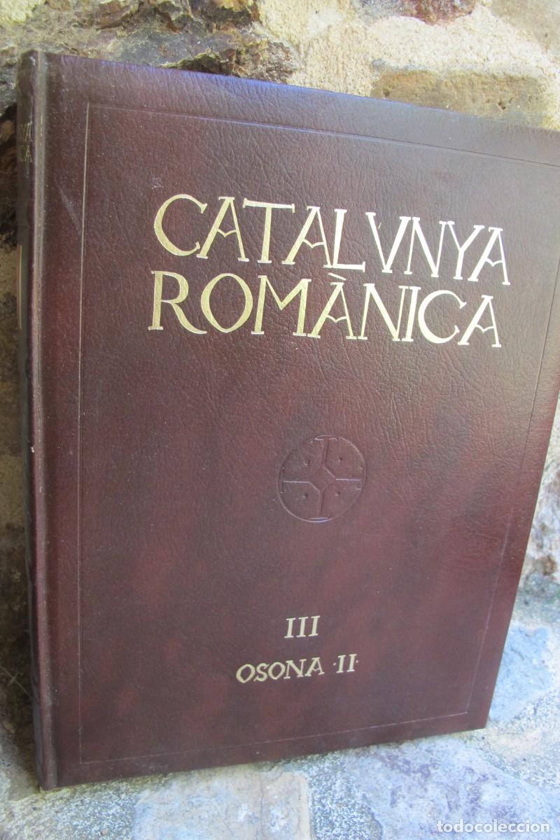 books: CATALUNYA ROMANICA. OSONA I i OSONA II. ENCICLOPEDIA CATALANA. VOLUMS 2 I 3
